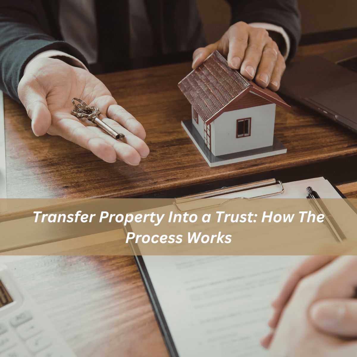 Transfer Docproperty Transfer Property Into Trust: How The Process Works